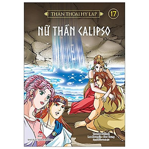 Thần Thoại Hy Lạp Tập 17: Nữ Thần Calypso (Tái Bản 2019)