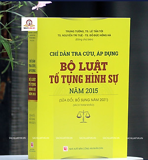 Chỉ Dẫn Tra Cứu, Áp Dụng Bộ Luật Tố Tụng Hình Sự Năm 2015 (Sửa đổi, bổ sung năm 2021) (Sách chuyên khảo)