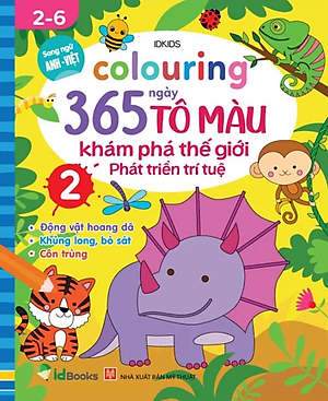 Colouring 365 Ngày Tô Màu - Khám Phá Thế Giới Phát Triển Trí Tuệ - Cuốn 2: Động Vật Hoang Dã, Khủng Long, Bò Sát, Côn Trùng