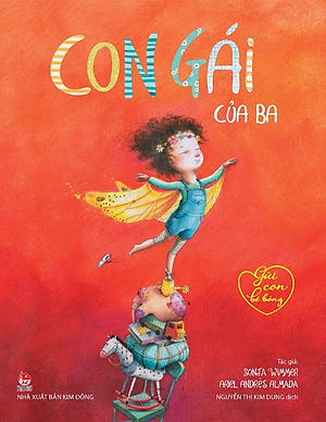 Gửi Con Bé Bỏng: Con Gái Của Ba