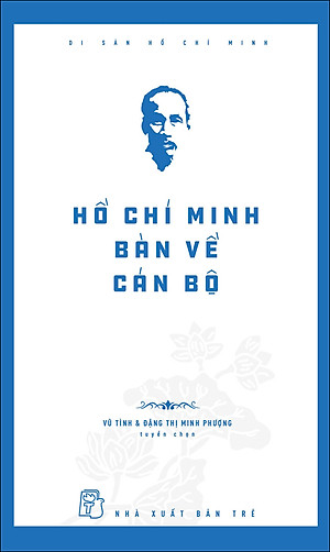 Sách Di Sản Hồ Chí Minh - Hồ Chí Minh Bàn Về Cán Bộ