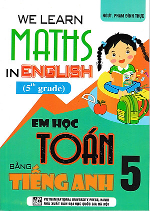 Combo We Learn Maths In English - Em Học Toán Bằng Tiếng Anh Lớp 3 + 4 + 5 - HA