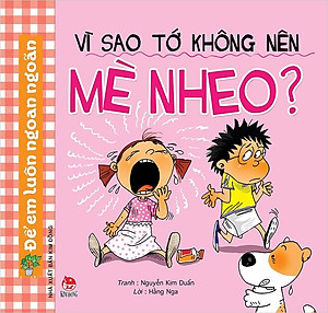 Combo sách để em luôn ngoan ngoãn: Vì sao tớ không nên