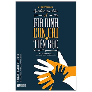 Sự Thật Tàn Nhẫn Về Gia Đình, Con Cái Và Tiền Bạc