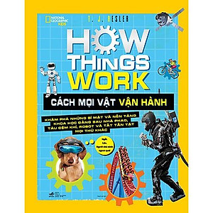 Sách How Things Work - Cách Mọi Vật Vận Hành - Nhã Nam - BẢN QUYỀN