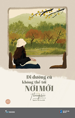 Đi Đường Cũ Không Thể Tới Nơi Mới
