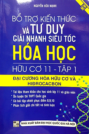 Sách Bổ Trợ Kiến Thức Và Tư Duy Giải Nhanh Siêu Tốc Hóa Học Hữu Cơ Lớp 11 (Tập 1)
