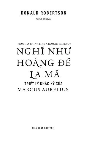 Sách Nghĩ Như Hoàng Đế La Mã - Triết Lý Khắc Kỷ Của Marcus Aurelius