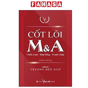 Sách - Cốt Lõi M&A - Chiến Lược - Hợp Đồng - Tranh Chấp