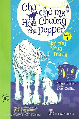 Sách Chú Chó Ma Hoa Chuông Nhà Pepper 03 - Giải Cứu Ngựa Trăng