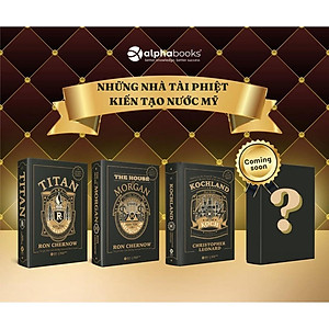 VANDERBILT Tài Phiệt Đầu Tiên Của Nước Mỹ: Cuộc đời của ông trùm tàu biển - Bản Quyền