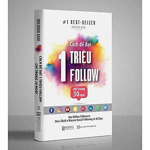 Cách Để Đạt 1 Triệu Follow Chỉ Trong 30 Ngày(tác giả Brendan Kane) - One Million Followers là cuốn sách hướng dẫn cách tận dụng những nền tảng truyền thông xã hội như Facebook, Instagram, Youtube Tặng Kèm PostCard Những Câu Nói Của Người Nổi Tiếng