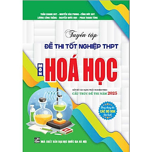 Sách - Tuyển tập đề thi tốt nghiệp THPT môn hóa học (Cấu trúc đề thi 2025) - HA