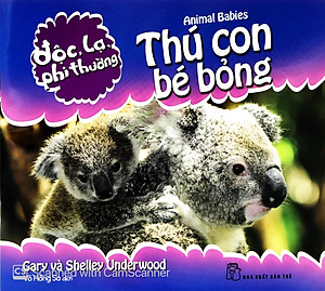 Sách Độc Lạ Phi Thường - Thú Con Bé Bỏng