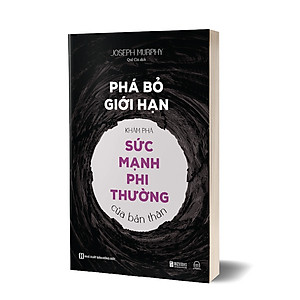 Sách Phá bỏ giới hạn: Khám phá sức mạnh phi thường của bản thân