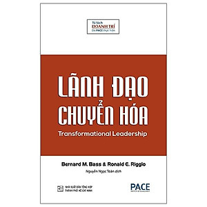 Lãnh Đạo Chuyển Hóa (Transformational Leadership) - Bernard M. Bass, Ronald E. Riggio - PACE Books