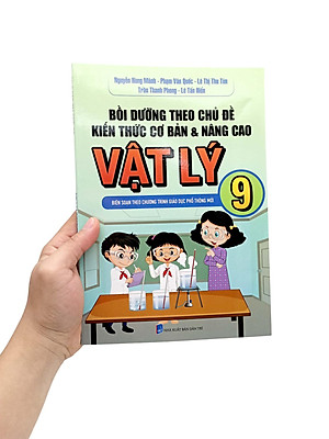 Bồi Dưỡng Theo Chủ Đề Kiến Thức Cơ Bản Và Nâng Cao Vật Lý 9 (Biên Soạn Theo Chương Trình Giáo Dục Phổ Thông Mới)