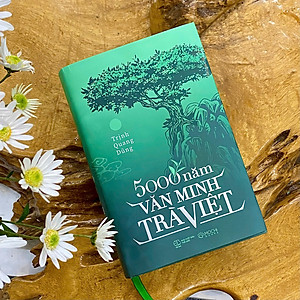 [PHIÊN BẢN 2025 - TÁI BẢN CÓ BỔ SUNG]: Sách - 5000 năm văn minh trà Việt