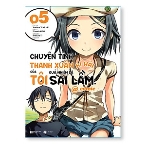 Sách - Chuyện tình thanh xuân bi hài của tôi quả nhiên  là sai lầm @comic - tập 5 - Thái Hà Books - Hikari
