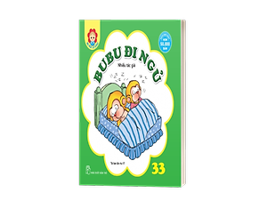 Sách Bé Học Lễ Giáo - Bubu Tập 33: Bubu Đi Ngủ (Tái Bản)