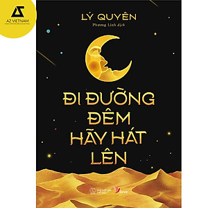 Sách -  Đi Đường Đêm Hãy Hát Lên