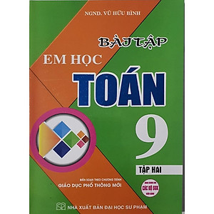 Bài Tập Em Học Toán Lớp 9 - Tập 2 (Biên Soạn Theo Chương Trình Mới)