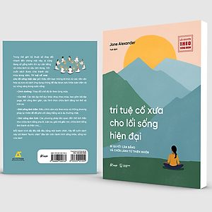 Sách Trí Tuệ Cổ Xưa Cho Lối Sống Hiện Đại