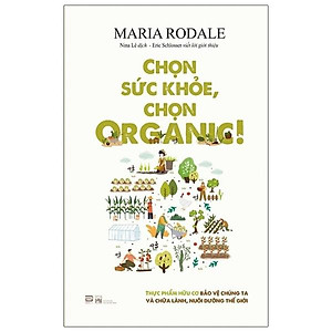 Sách Chọn Sức Khỏe, Chọn Organic !