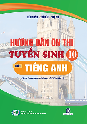 Sách - Hướng Dân Ôn Thi Tuyển Sinh Và Luyện Đề Thực Tế Vào 10 Môn Toán, Ngữ Văn, Tiếng Anh Mới Nhất (2026)