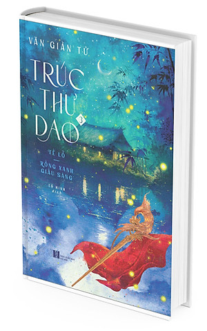Trúc Thư Dao 3 - Tề Lỗ - Rồng Xanh Giấu Sáng - Văn Giản Tử