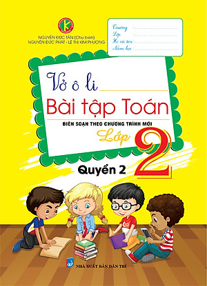 Vở Ô Li Bài Tập Toán 2 - Biên Soạn Theo Chương Trình Mới (Quyển 1+ Quyển 2)
