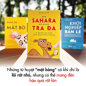 Bí Quyết Tìm Kiếm Mặt Bằng Kinh Doanh - Đến Sahara Mở Quán Trà Đá - Bộ Sách Khởi Nghiệp Bán Lẻ