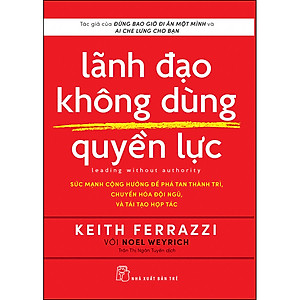 Lãnh Đạo Không Dùng Quyền Lực