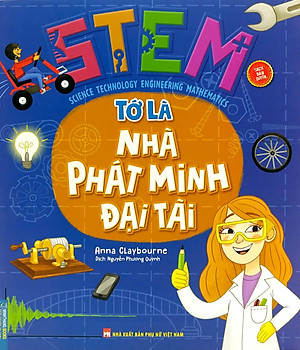 Sách Stem - Tớ Là Nhà Phát Minh Đại Tài