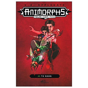 Sách Animorphs - Người Hóa Thú - Tập 6: Tù Nhân