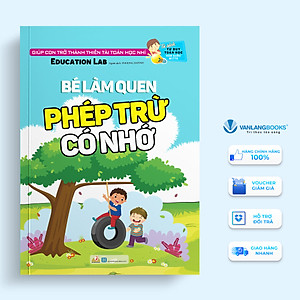 Tủ Sách Tư Duy Toán Học Hàn Quốc - Bé Làm Quen Phép Trừ Có Nhớ - Vanlangbooks