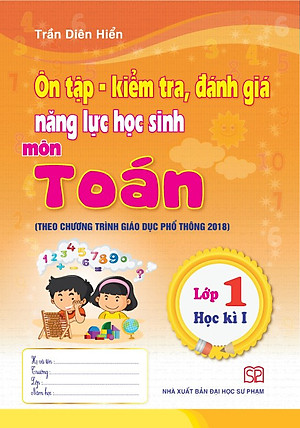 Combo 4 cuốn Ôn tập - Kiểm tra, đánh giá năng lực học sinh môn Tiếng việt và môn Toán lớp 1 học kì 1 + học kì 2 