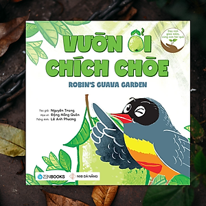 Sách Vườn Ổi Chích Chòe (Dạy Con Gieo Mầm, Cùng Con Hái Quả)