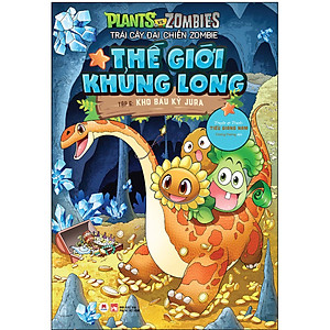 Sách Trái Cây Đại Chiến Zombie-Thế Giới Khủng Long - Tập 6: Kho Báu Kỷ Jura (Tái Bản)