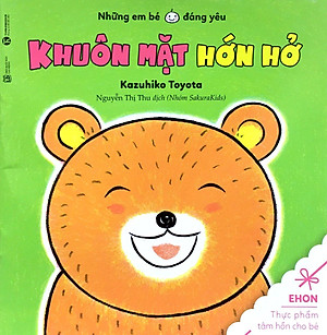 Sách Ehon - những em bé đáng yêu - Khuôn mặt hớn hở