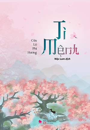 TI MỆNH - Cửu Lộ Phi Hương - Mặc  Lam dịch - (bìa mềm)