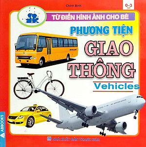 Từ Điển Hình Ảnh Cho Bé - Phương Tiện Giao Thông