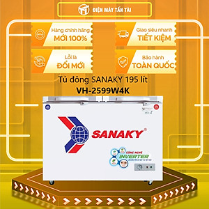 Tủ đông Sanaky Inverter 195 lít 1 ĐÔNG 1 MÁT 2 CỬA MỞ VH-2599W4K - HÀNG CHÍNH HÃNG - CHỈ GIAO HCM