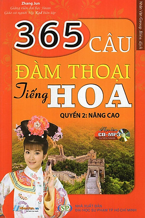 Sách 365 Câu Đàm Thoại Tiếng Hoa (Quyển 2: Nâng Cao) (Kèm CD)