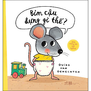 Sách Bỉm Cậu Đựng Gì Thế?