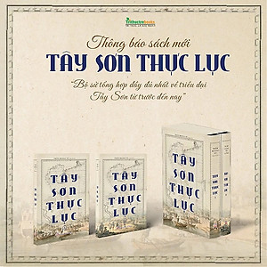 (Boxset Trọn Bộ 2 Tập) Sách TÂY SƠN THỰC LỤC - Trần Hoàng Vũ Tập biên - NXB Lao Động