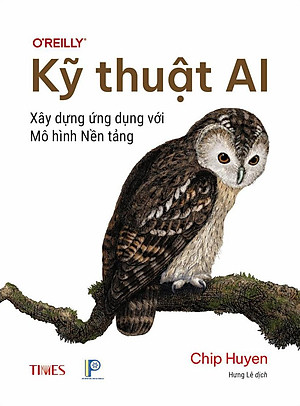 Sách - Kỹ Thuật AI - Xây Dựng Ứng Dụng Với Mô Hình Nền Tảng