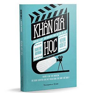 Sách KHÁN GIẢ HỌC - Người xem thử nghiệm đã xoay chuyển các bộ phim bom tấn như thế nào?