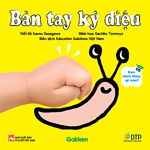 Sách Bàn tay kỳ diệu - Vui đùa cùng đôi tay - Bé nhìn thấy gì nào?