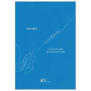 Sách Tư Duy Hay Nhất-Nó Đây Rồi - Tư Duy Đơn Giản Để Sống Hạnh Phúc
